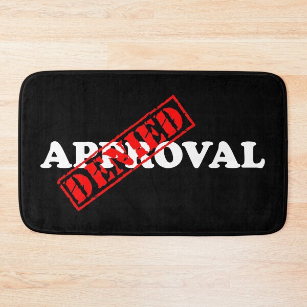 Item preview, APPROVAL DENIED designed and sold by DomGDesign.