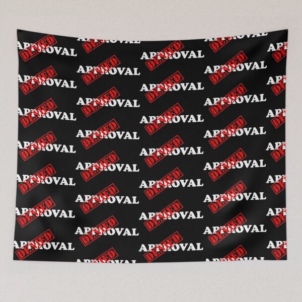 Item preview, APPROVAL DENIED designed and sold by DomGDesign.