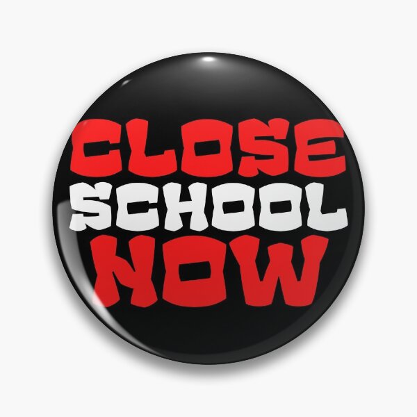 Item preview, Close School Now designed and sold by ReshenNY.