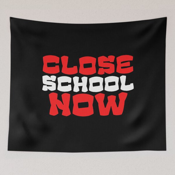 Item preview, Close School Now designed and sold by ReshenNY.