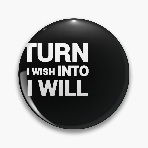 Item preview, Turn i wish into i will, quote shirt designed and sold by hamzab7.