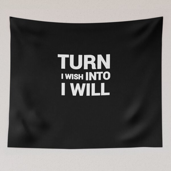 Item preview, Turn i wish into i will, quote shirt designed and sold by hamzab7.