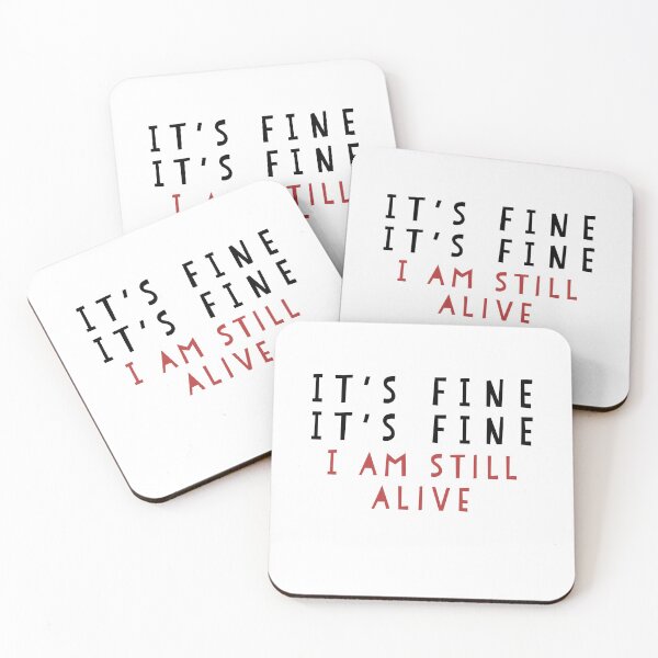 Item preview, It is fine, I am still alive designed and sold by Abbara.