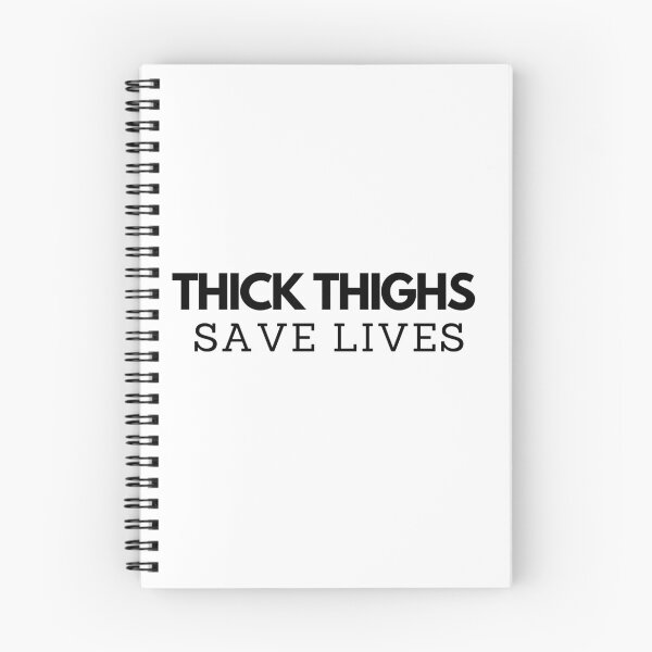 Item preview, Thick Thighs Save Lives Body positive Quote designed and sold by JustAMillenial -.