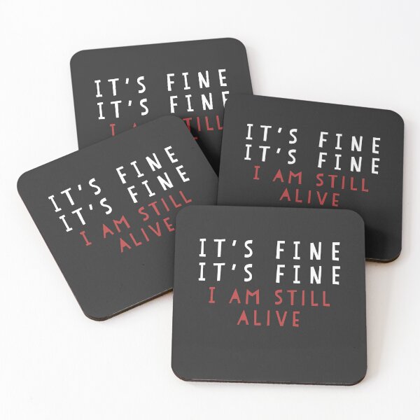 Item preview, It is fine, I am still alive designed and sold by Abbara.