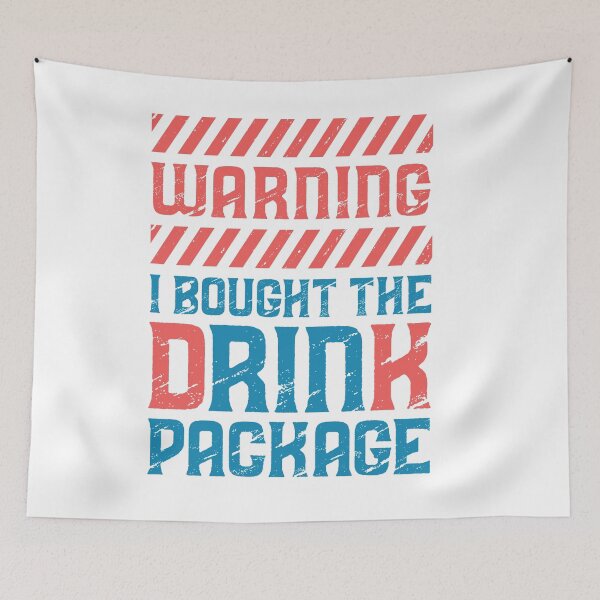 Item preview, Warning I Bought The Drink Package  designed and sold by 397HOUSE Your happy time.