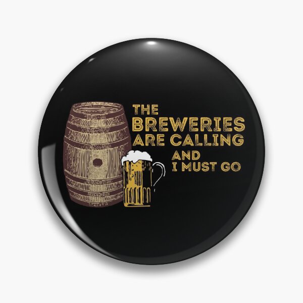 Item preview, The Breweries Are Calling And I Must Go designed and sold by Rhu Creations.