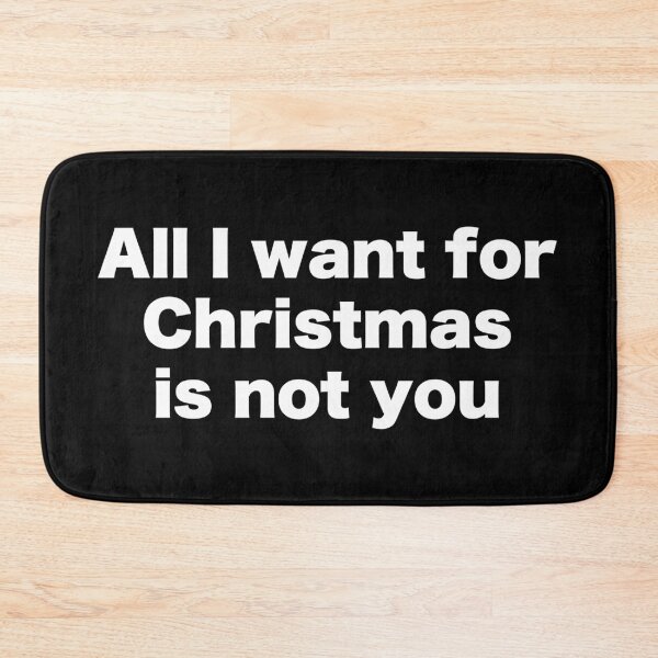 Item preview, All I want for Christmas is not you designed and sold by MrMotto.