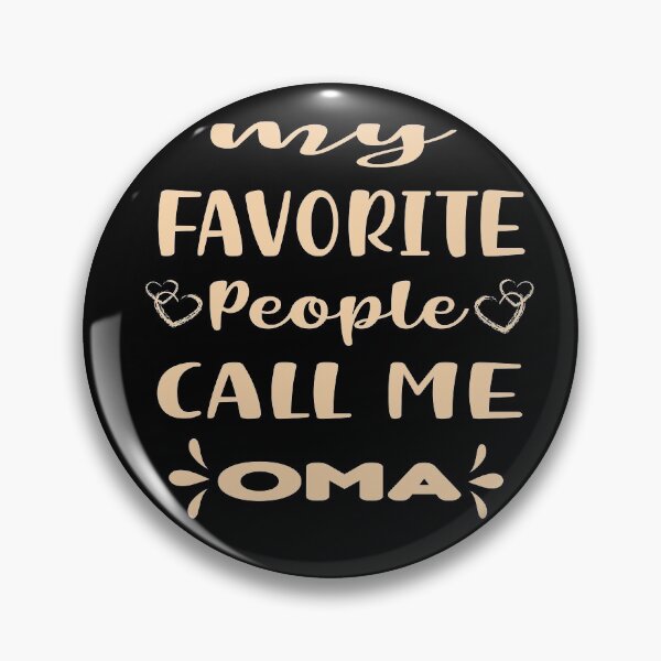 Item preview, My Favorite People Call Me Oma designed and sold by ibrastore.