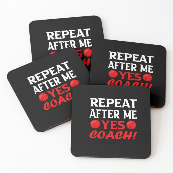 Item preview, Repeat after me yes coach; Funny basketball Coach Gift designed and sold by nowtistore.
