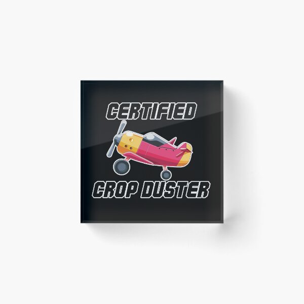 Item preview, Certified Crop Duster designed and sold by soondoock.