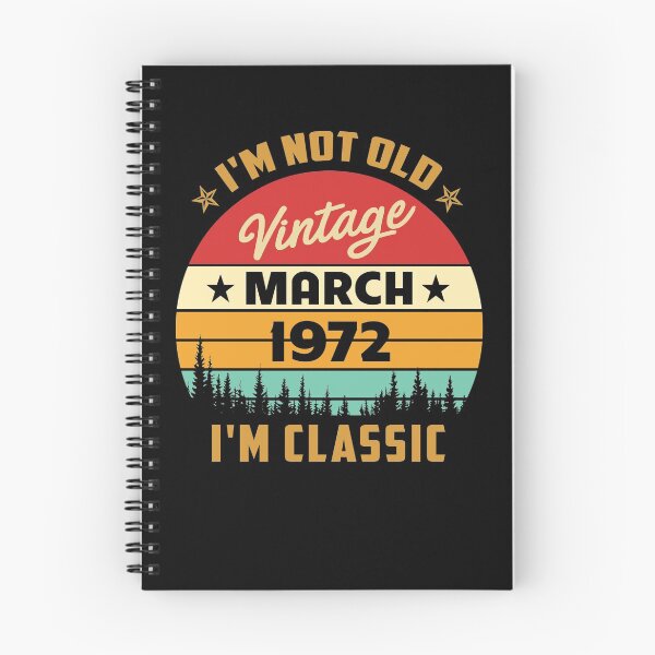 Item preview, Vintage March 1972 i'm not old, i'm classic  designed and sold by mharlan0ue.