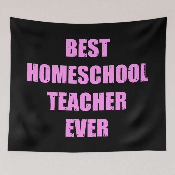 Item preview, Best Homeschool Teacher Ever designed and sold by kickwear-com.