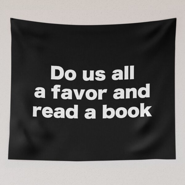 Item preview, Do us all in favor and read a book designed and sold by MrMotto.