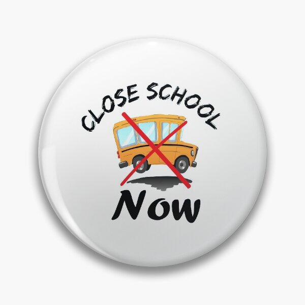 Item preview, Close school now  designed and sold by Yassine Mabchour.