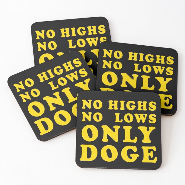Item preview, No highs no lows only Doge designed and sold by Feline Rockstars.