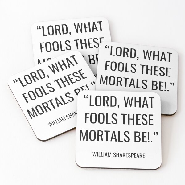 Item preview, William Shakespeare - Lord, what fools these mortals be! designed and sold by SocraticQuotes.