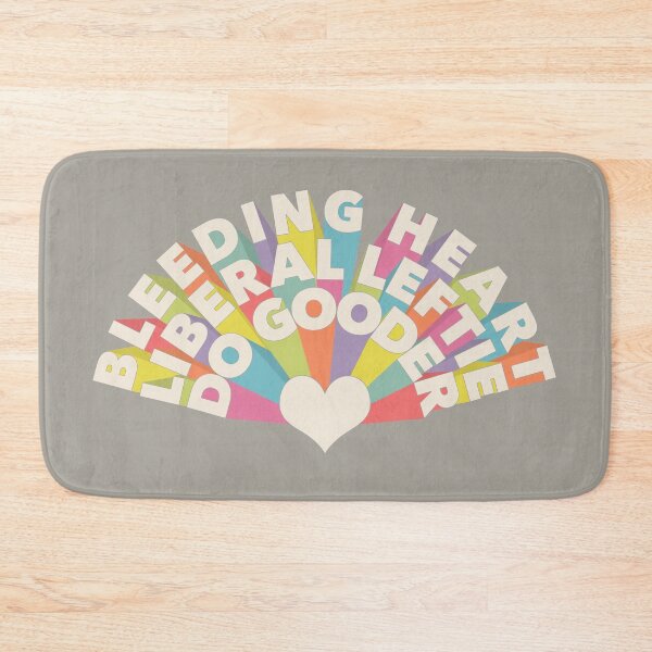 Item preview, Bleeding Heart Liberal Leftie Do Gooder! designed and sold by BendeBear.