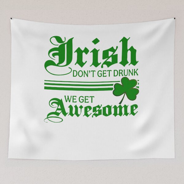 Item preview, Irish Don't Get Drunk We Get Awesome Funny St Patricks Day 2021 designed and sold by BiancaMoss51.