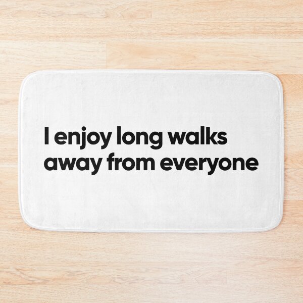 Item preview, I enjoy long walks away from everyone (white) designed and sold by Bojkiw.