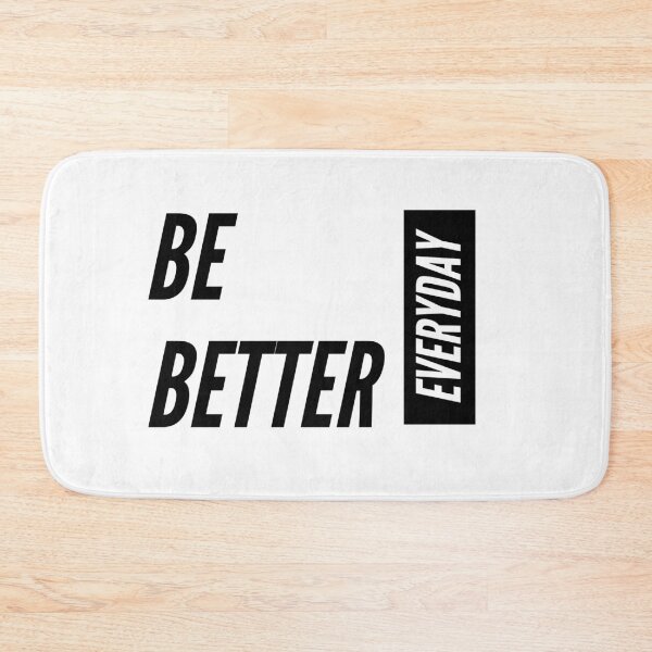 Item preview, Be Better Everyday designed and sold by jpremiumdesigns.