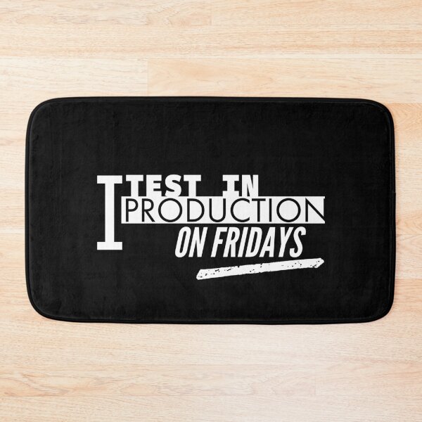 Item preview, I test in production on Fridays funny programmer design designed and sold by codepuns.