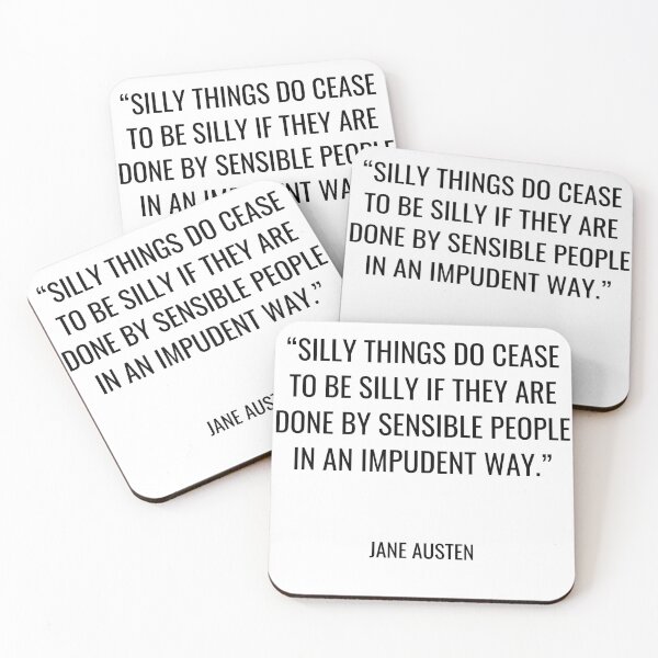 Item preview, Jane Austen - Silly things do cease to be silly if they are done by sensible people in an impudent way. designed and sold by SocraticQuotes.