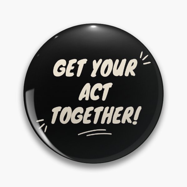 Item preview, Get Your Act Together designed and sold by Dynamic-Design.