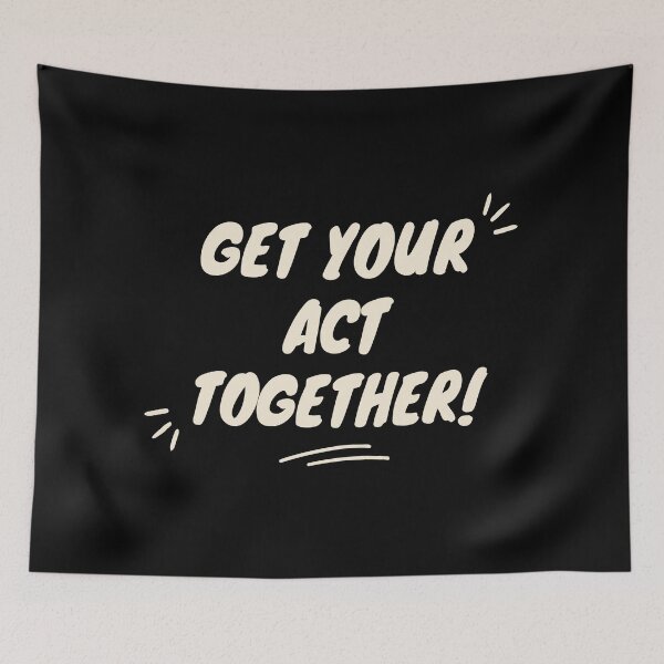 Item preview, Get Your Act Together designed and sold by Dynamic-Design.