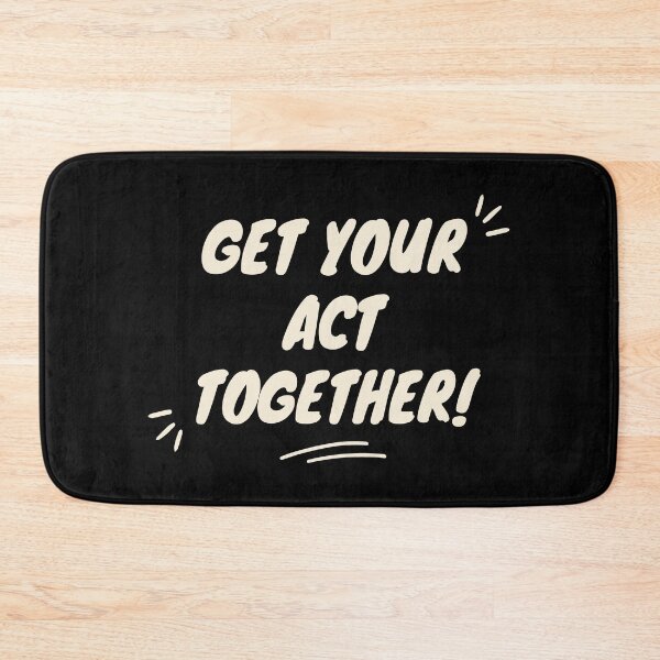 Item preview, Get Your Act Together designed and sold by Dynamic-Design.