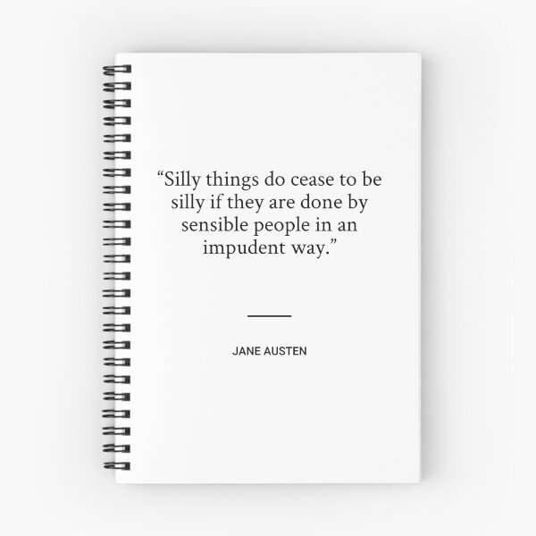 Item preview, Jane Austen - Silly things do cease to be silly if they are done by sensible people in an impudent way. designed and sold by SocraticQuotes.