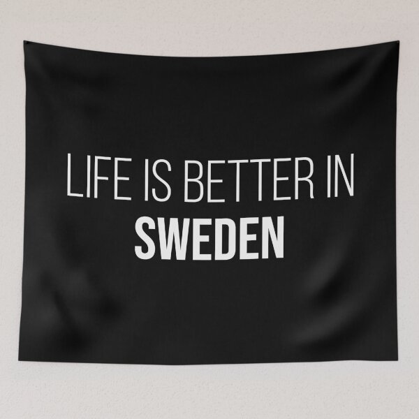 Item preview, Life is better in Sweden designed and sold by XCIV.