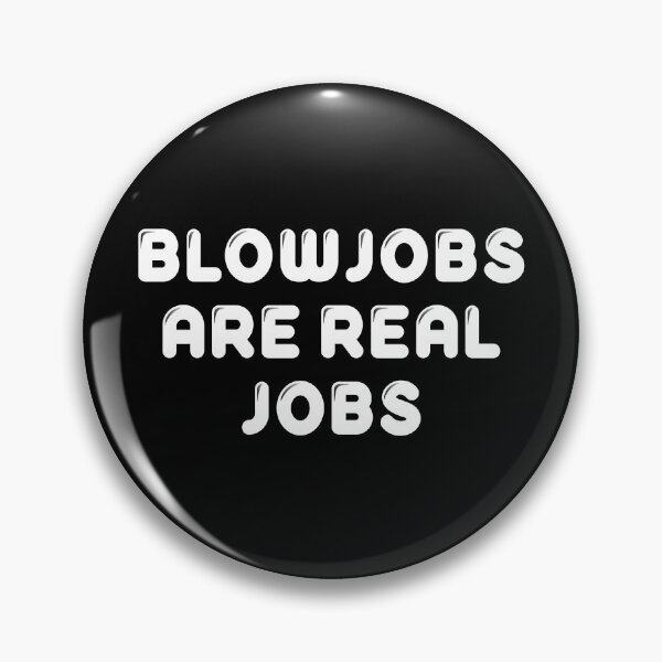 Item preview, Blow Jobs are Real Jobs! designed and sold by lazarusheart.