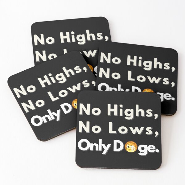 Item preview, No highs no lows only Doge designed and sold by Zulfiqqar.