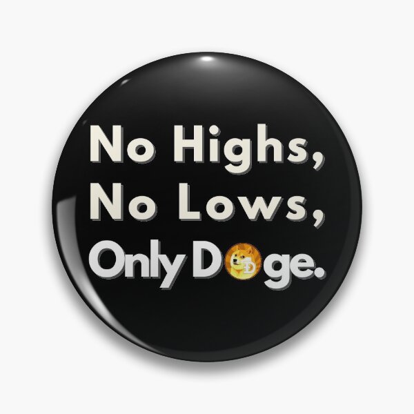 Item preview, No highs no lows only Doge designed and sold by Zulfiqqar.