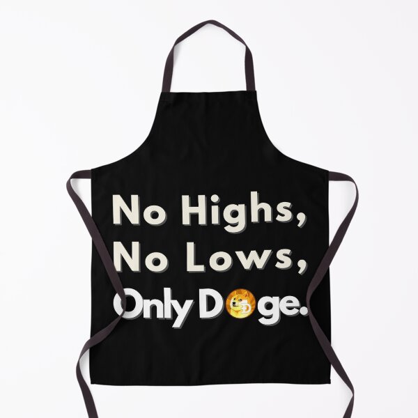 Item preview, No highs no lows only Doge designed and sold by Zulfiqqar.