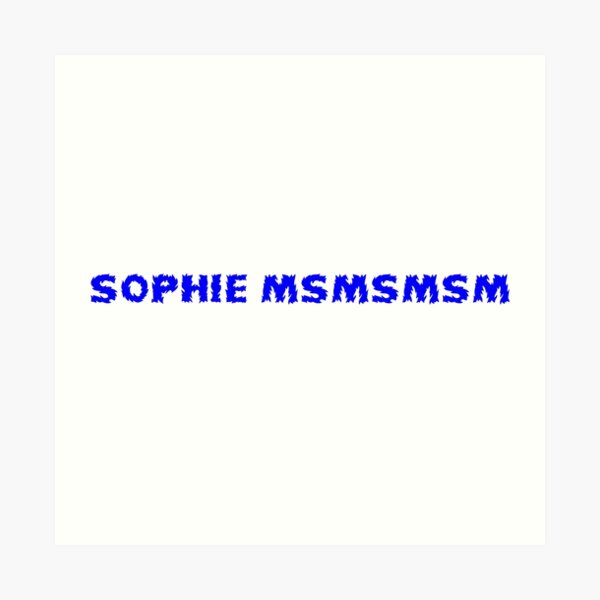 Sophie msmsmsm  Poster for Sale by ZachHartArtCo