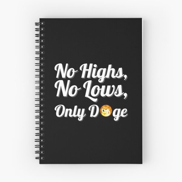 Item preview, No highs no lows only Doge : Funny Meme designed and sold by Zulfiqqar.