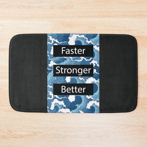 Item preview, Faster Stronger Better designed and sold by ChilledTaho.