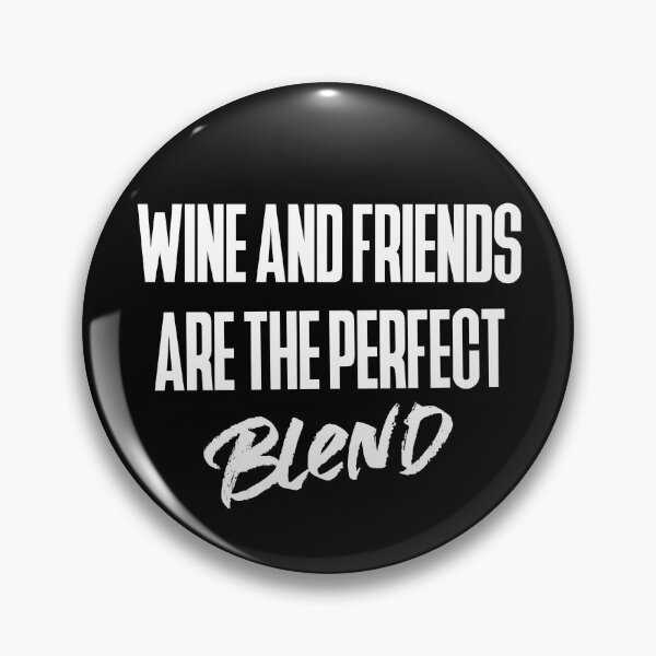 Item preview, Wine And Friends Are The Perfect Blend designed and sold by Sansmalice.