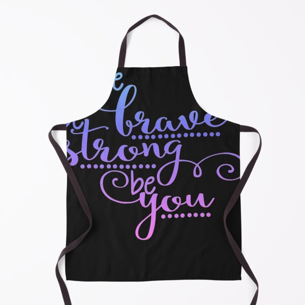 Item preview, BE BRAVE BE STRONG BE YOU designed and sold by knilelent.