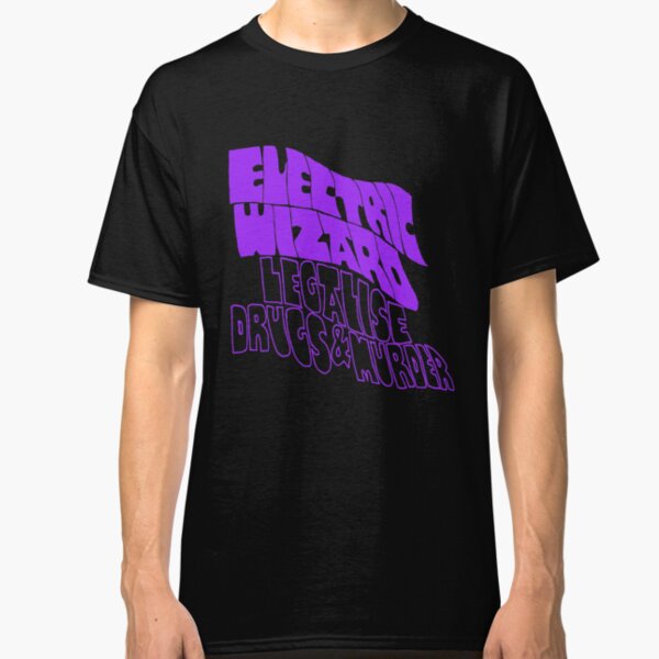 Electric Wizard, Legalise Drugs & Murder Classic T-Shirt