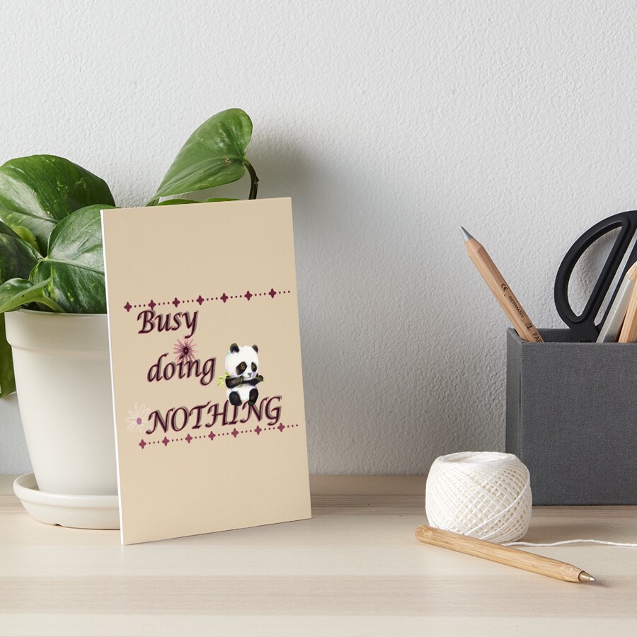 "Busy Doing Nothing Meme" Art Board Print for Sale by roxanaioana1122