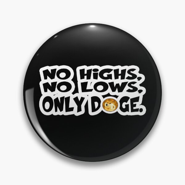 Item preview, No highs no lows only Doge designed and sold by Zulfiqqar.