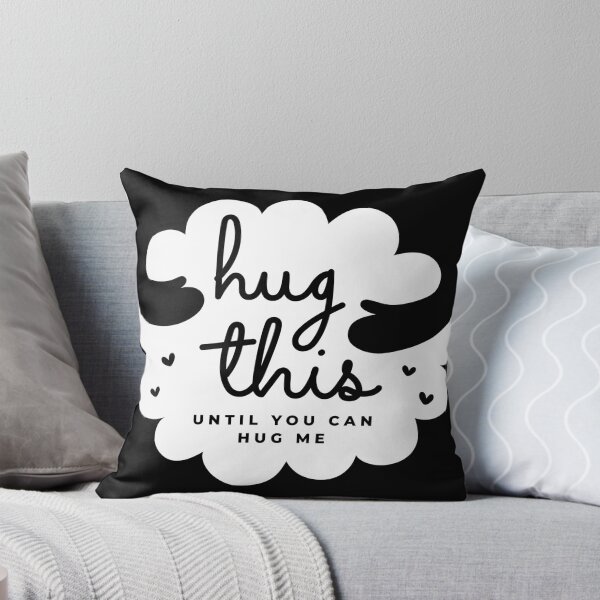 Item preview, Hug This Until You Can Hug Me, Long Distance Love designed and sold by PopseyUK.