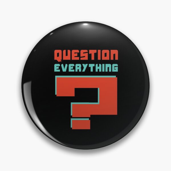 Item preview, Question everything designed and sold by 4stoics.