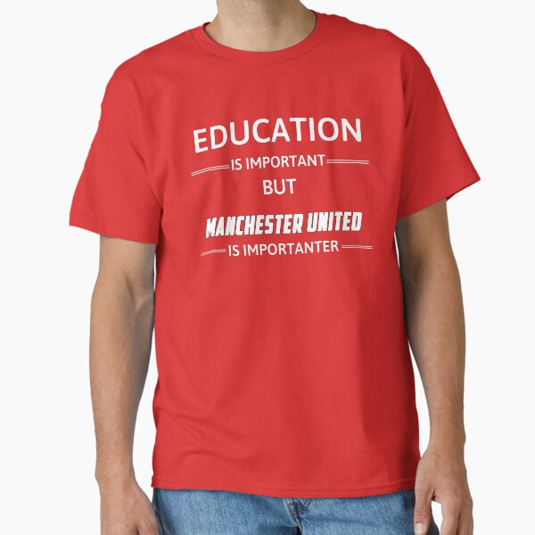 Item preview, Education Is Important But Manchester United Is Importanter designed and sold by JCWardrobe.