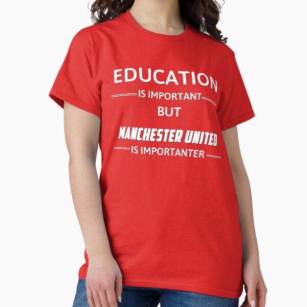 Item preview, Education Is Important But Manchester United Is Importanter designed and sold by JCWardrobe.