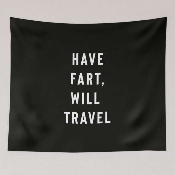 Item preview, Have Fart, Will Travel designed and sold by StoaMart.