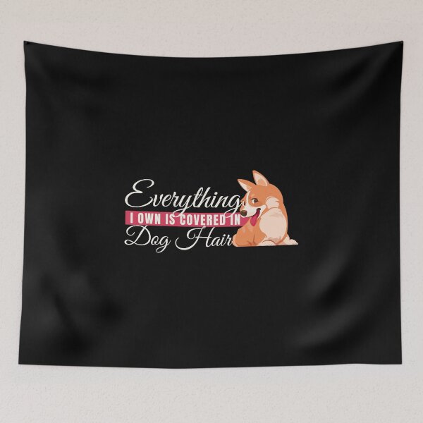 Item preview, Everything I Own Is Covered In Dog Hair - Cute Corgi Pet designed and sold by PrintPress.